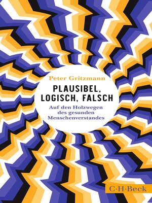 cover image of Plausibel, logisch, falsch